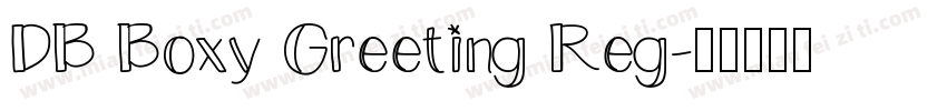 DB Boxy Greeting Reg字体转换
